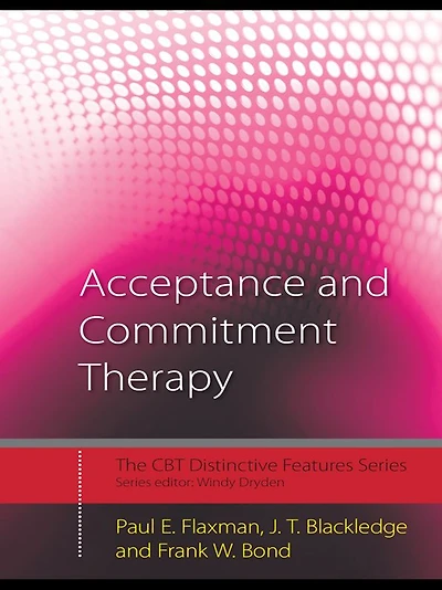 Acceptance and Commitment Therapy: Distinctive Features
