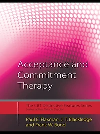 Acceptance and Commitment Therapy: Distinctive Features