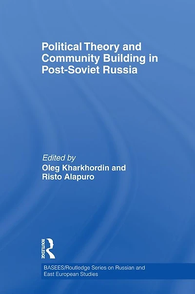 Political Theory and Community Building Post-Soviet Russia