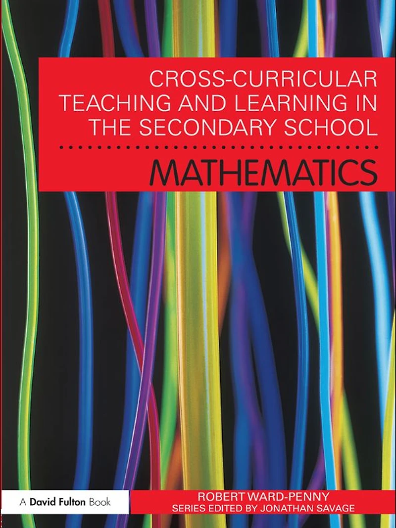 Cross-Curricular Teaching and Learning the Secondary School... Mathematics