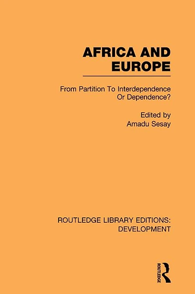 Africa and Europe: From Partition to Independence or Dependence?