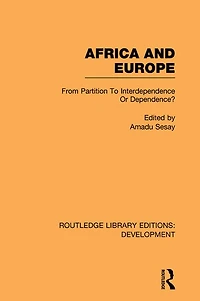 Africa and Europe: From Partition to Independence or Dependence?