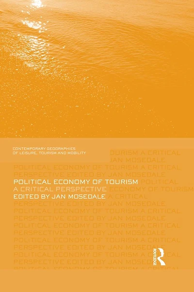 Political Economy of Tourism: A Critical Perspective