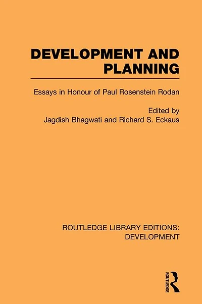Development and Planning: Essays Honour of Paul Rosenstein-Rodan