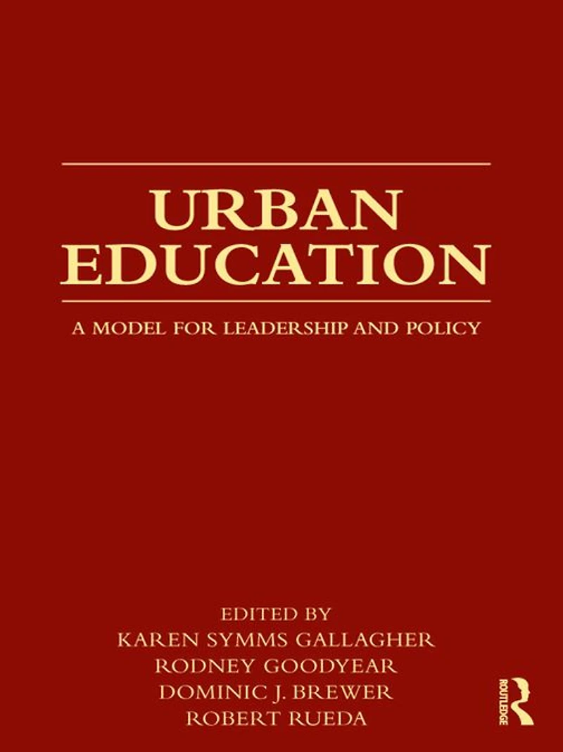 Urban Education: A Model for Leadership and Policy
