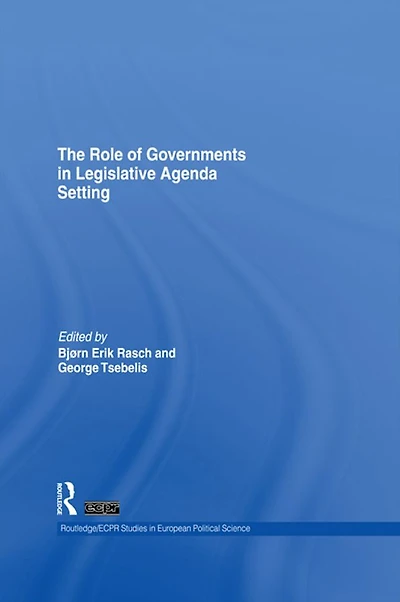 The Role of Governments Legislative Agenda Setting