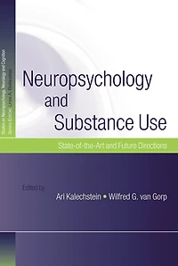 Neuropsychology and Substance Use: State-of-the-Art Future Directions