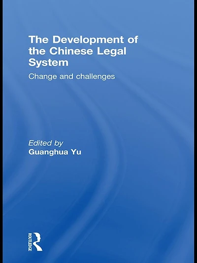 the Development of Chinese Legal System: Change and Challenges