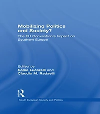 Mobilising Politics and Society?: The EU Convention's Impact on Southern Europe