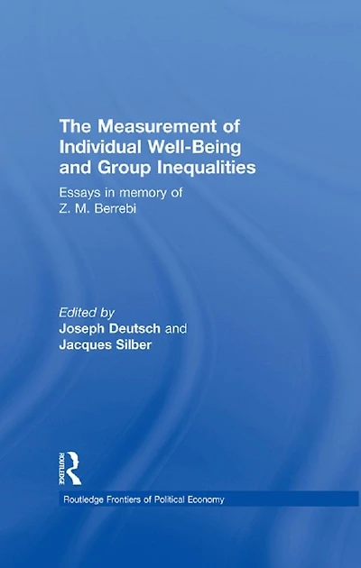 The Measurement of Individual Well-Being and Group Inequalities: Essays Memory Z. M. Berrebi