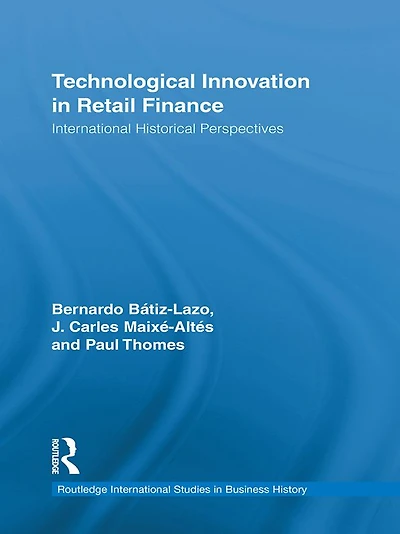 Technological Innovation Retail Finance: International Historical Perspectives