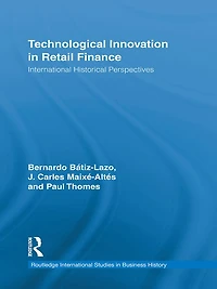 Technological Innovation Retail Finance: International Historical Perspectives