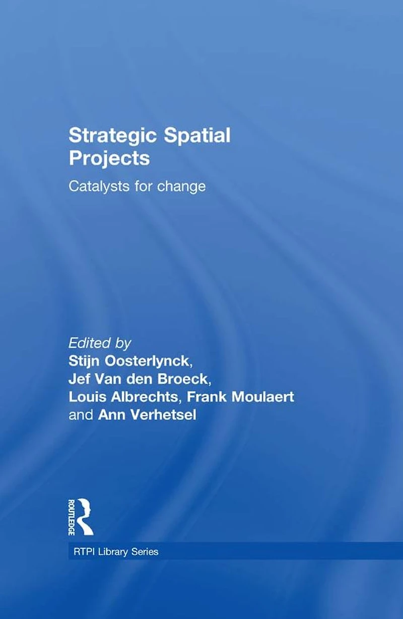 Strategic Spatial Projects: Catalysts for Change
