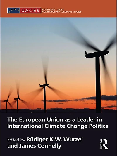 The European Union as a Leader International Climate Change Politics