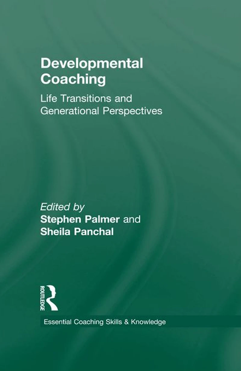 Developmental Coaching: Life Transitions and Generational Perspectives