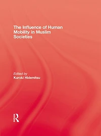 The Influence Of Human Mobility In Muslim Societies