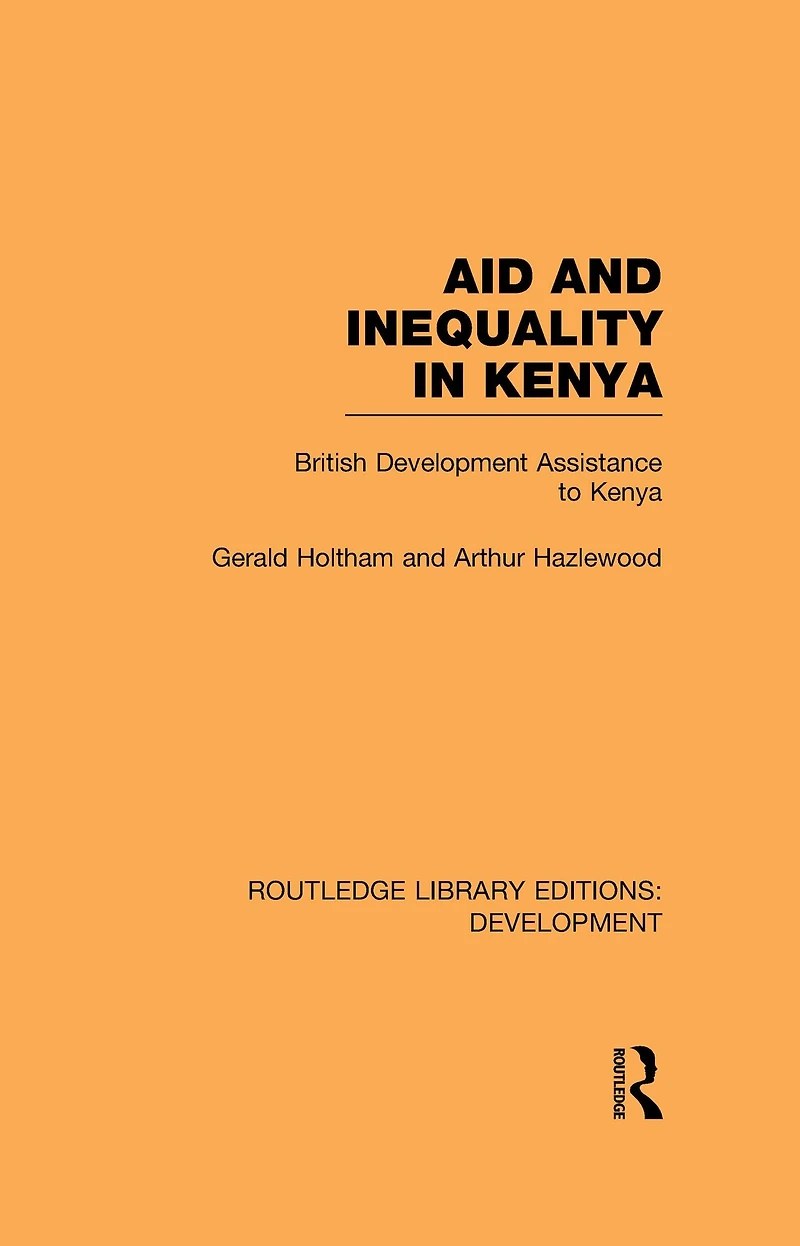 Aid and Inequality Kenya: British Development Assistance to Kenya
