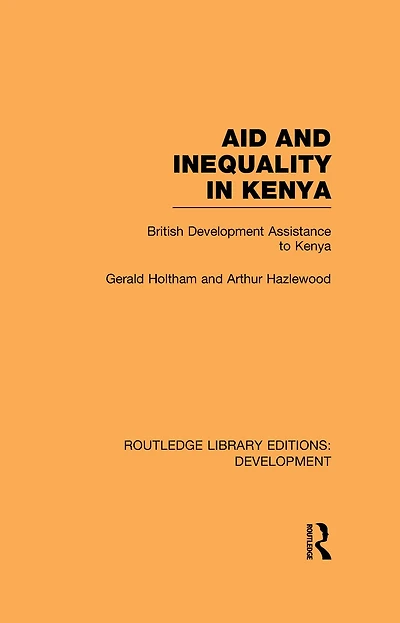 Aid and Inequality Kenya: British Development Assistance to Kenya