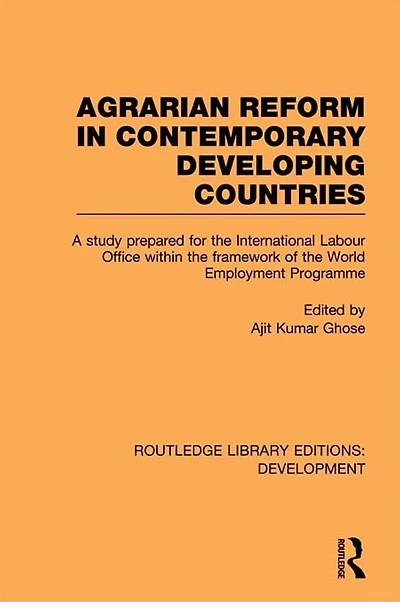 Agrarian Reform Contemporary Developing Countries: A Study Prepared for the International Labour Office within Framework of World Employment Programme