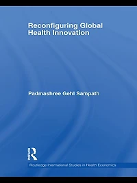 Reconfiguring Global Health Innovation