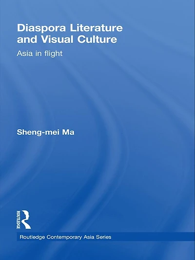 Diaspora Literature and Visual Culture: Asia Flight