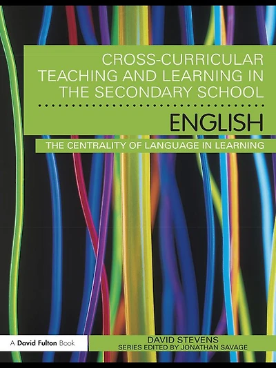 Cross-Curricular Teaching and Learning The Secondary School ... English: Centrality of Language