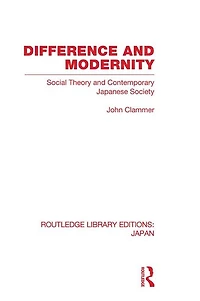 Difference and Modernity: Social Theory Contemporary Japanese Society