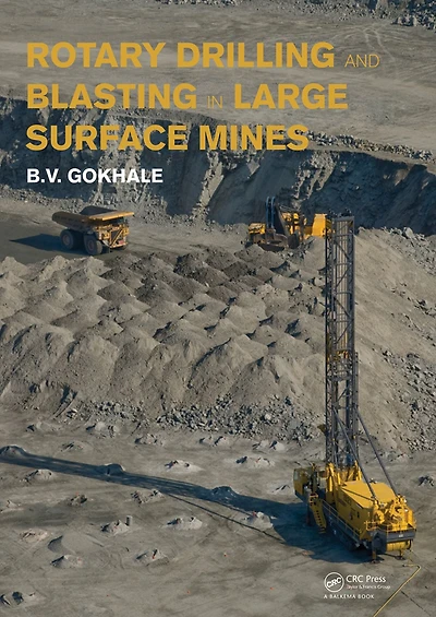 Rotary Drilling and Blasting Large Surface Mines