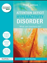 Attention Deficit Hyperactivity Disorder: What Can Teachers Do?