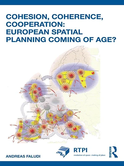 Cohesion, Coherence, Cooperation: European Spatial Planning Coming of Age?