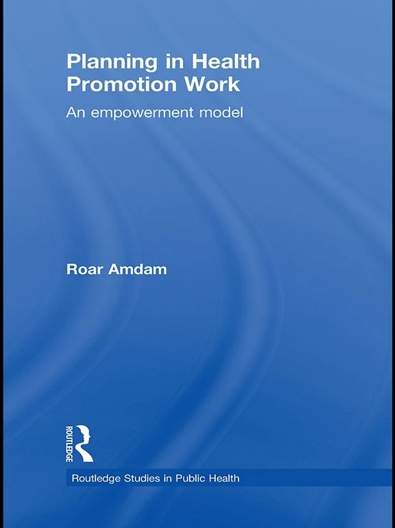Planning Health Promotion Work: An Empowerment Model