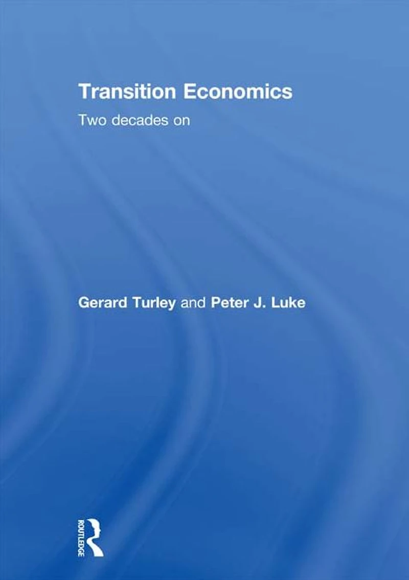 Transition Economics: Two Decades On
