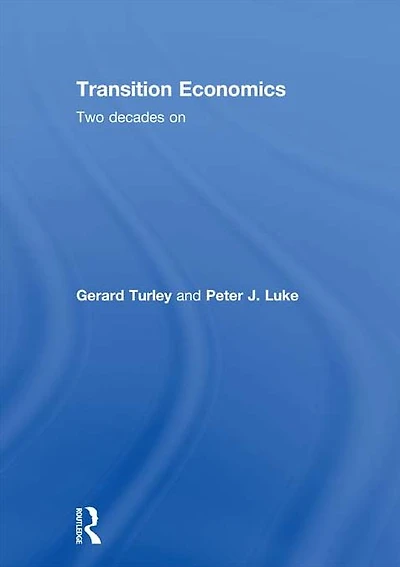 Transition Economics: Two Decades On