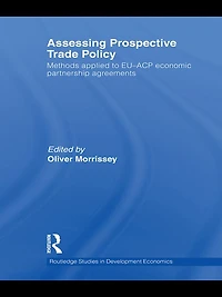 Assessing Prospective Trade Policy: Methods Applied to EU-ACP Economic Partnership Agreements