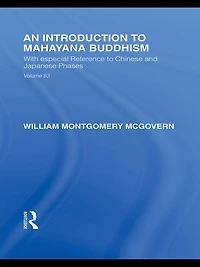 An Introduction to Mahayana Buddhism: With especial Reference Chinese and Japanese Phases