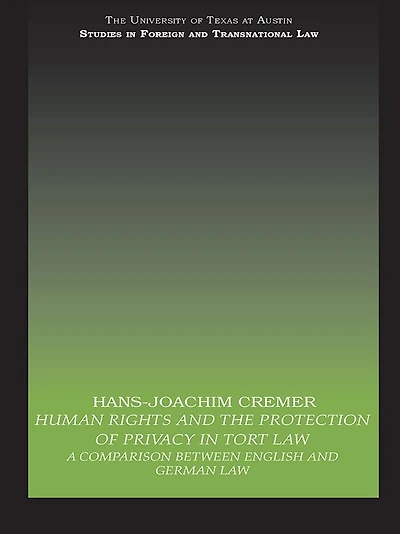 Human Rights and the Protection of Privacy Tort Law: A Comparison between English German Law
