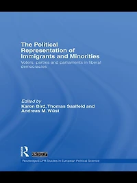 The Political Representation of Immigrants and Minorities: Voters, Parties Parliaments Liberal Democracies