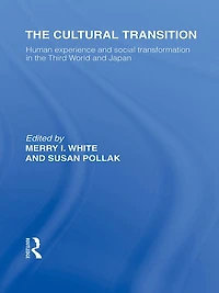 the Cultural Transition: Human Experience and Social Transformation Third World Japan