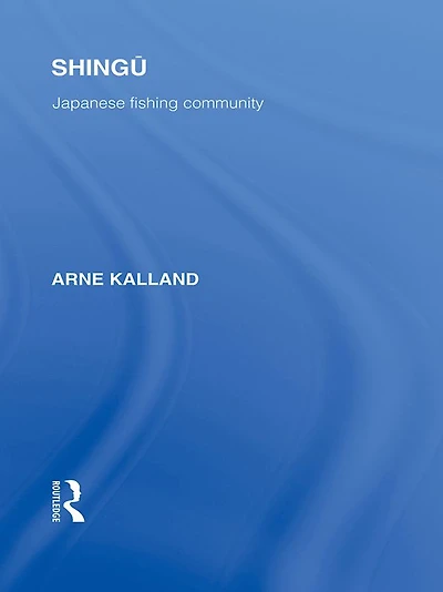 Shingu: a Study of Japanese Fishing Community
