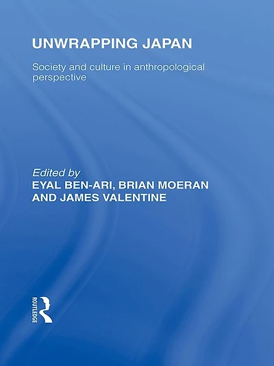 Unwrapping Japan: Society and Culture Anthropological Perspective