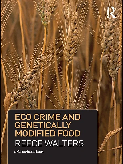 Eco Crime and Genetically Modified Food