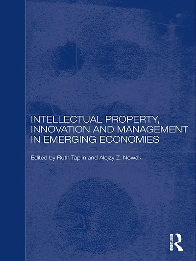 Intellectual Property, Innovation and Management Emerging Economies