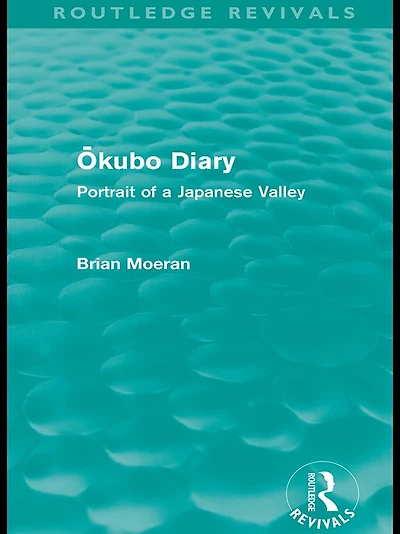 Okubo Diary (Routledge Revivals): Portrait of a Japanese Valley