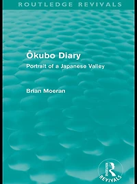 Okubo Diary (Routledge Revivals): Portrait of a Japanese Valley