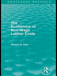 The Economics of Non-Wage Labour Costs (Routledge Revivals)