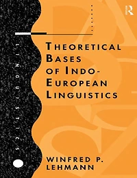 Theoretical Bases of Indo-European Linguistics