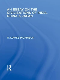 An Essay on the Civilisations of India, China and Japan