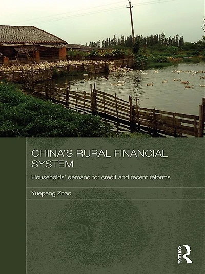 China's Rural Financial System: Households' Demand for Credit and Recent Reforms