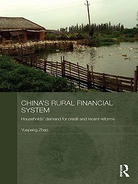 China's Rural Financial System: Households' Demand for Credit and Recent Reforms