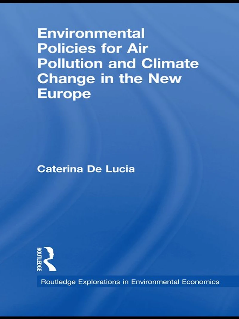 Environmental Policies for Air Pollution and Climate Change the New Europe